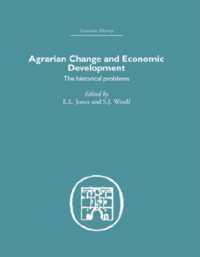 Agrarian Change and Economic Development : The Historical Problems (Economic History)