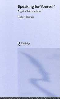 アカデミックコミュニケーション・ガイド：自分の関心を他人に理解してもらうために<br>Speaking for Yourself: A Guide for Students