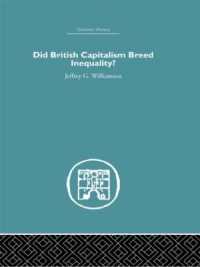 Did British Capitalism Breed Inequality? (Economic History)