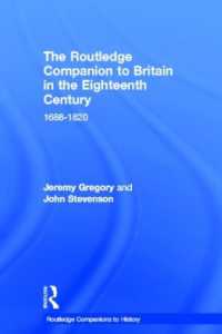 ラウトレッジ版　１８世紀イギリス必携<br>The Routledge Companion to Britain in the Eighteenth Century (Routledge Companions to History)