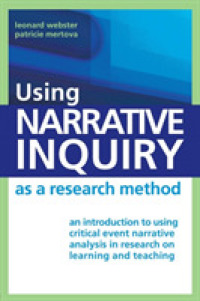 教育におけるナラティブ調査法<br>Using Narrative Inquiry as a Research Method : An Introduction to Using Critical Event Narrative Analysis in Research on Learning and Teaching