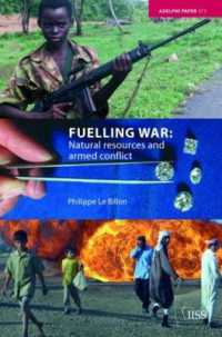 Fuelling War : Natural Resources and Armed Conflicts (Adelphi series)