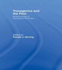 遺伝子組み換えと貧困層：開発研究におけるバイオテクノロジー<br>Transgenics and the Poor : Biotechnology in Development Studies