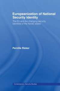 国家安全保障におけるアイデンティティのＥＵ化：北欧諸国の事例<br>Europeanization of National Security Identity : The EU and the changing security identities of the Nordic states (Contemporary Security Studies)