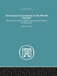 Germany's Comeback in the World Market : the German 'Miracle' explained by the Bonn Minister for Economics (Economic History)