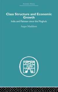 Class Structure and Economic Growth : India and Pakistan since the Moghuls (Economic History)