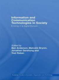 ヨーロッパ社会における情報通信技術<br>Information and Communications Technologies in Society : E-Living in a Digital Europe (Routledge Studies in Innovation, Organizations and Technology)