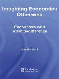 別様の経済学<br>Imagining Economics Otherwise : Encounters with Identity/Difference (Routledge Frontiers of Political Economy)