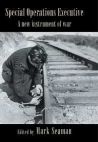 英国特殊作戦部隊（ＳＯＥ）の歴史と役割<br>Special Operations Executive : A New Instrument of War (Studies in Intelligence)