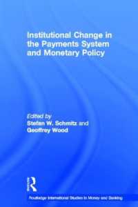 決済システム・金融政策における制度的変化<br>Institutional Change in the Payments System and Monetary Policy (Routledge International Studies in Money and Banking)