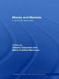 貨幣と市場<br>Money and Markets : A Doctrinal Approach (Routledge Studies in the History of Economics)