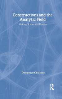 解釈と精神分析<br>Constructions and the Analytic Field : History, Scenes and Destiny (The New Library of Psychoanalysis)