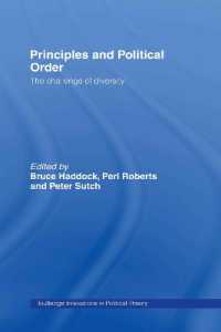 原理と政治秩序：多様性の課題<br>Principles and Political Order : The Challenge of Diversity (Routledge Innovations in Political Theory)