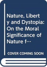 自然、自由と反ユートピア<br>Nature, Liberty and Dystopia : On the Moral Significance of Nature for Human Freedom (Environmental Politics)