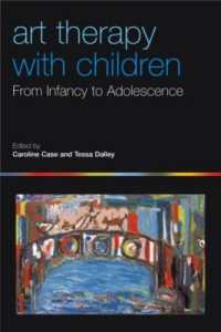 児童の芸術療法：幼児から青年まで<br>Art Therapy with Children : From Infancy to Adolescence