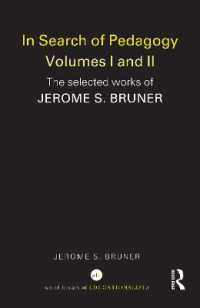 Ｊ．ブルーナー教育論選集・第１巻：1957-1978年<br>In Search of Pedagogy Volume I : The Selected Works of Jerome Bruner, 1957-1978 (World Library of Educationalists)