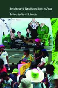 アジアにおける帝国とネオリベラリズム<br>Empire and Neoliberalism in Asia (Politics in Asia)