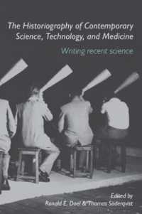 The Historiography of Contemporary Science, Technology, and Medicine : Writing Recent Science (Routledge Studies in the History of Science, Technology and Medicine)