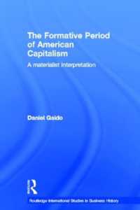アメリカ資本主義の創成期<br>The Formative Period of American Capitalism : A Materialist Interpretation (Routledge International Studies in Business History)
