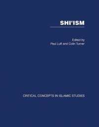 シーア派：イスラーム学の重要概念（全４巻）<br>Shi'ism (Critical Concepts in Islamic Studies)