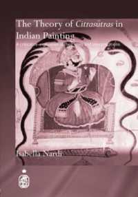 The Theory of Citrasutras in Indian Painting : A Critical Re-evaluation of their Uses and Interpretations (Royal Asiatic Society Books)