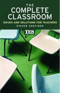現代の教育問題：TES誌記事集成<br>The Complete Classroom : Issues and Solutions for Teachers