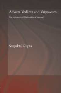 Advaita Vedanta and Vaisnavism : The Philosophy of Madhusudana Sarasvati (Routledge Hindu Studies Series)
