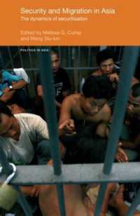 アジアの安全保障と不法移民<br>Security and Migration in Asia : The dynamics of securitisation (Politics in Asia)