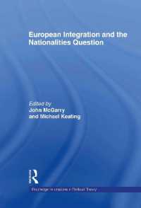 欧州統合と国籍問題：マイノリティ受容の現状<br>European Integration and the Nationalities Question (Routledge Innovations in Political Theory)