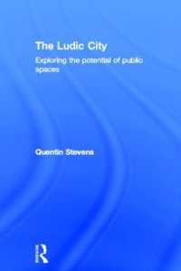 都市の遊び：公共空間の可能性<br>The Ludic City : Exploring the Potential of Public Spaces