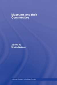 博物館とそのコミュニティ<br>Museums and their Communities (Leicester Readers in Museum Studies)