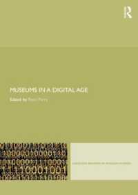 デジタル時代の博物館<br>Museums in a Digital Age (Leicester Readers in Museum Studies)