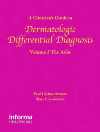 臨床医のための皮膚科学鑑別診断ガイド（全２巻）<br>A Clinician's Guide to Dermatologic Differential Diagnosis (2-Volume Set) : The Text （1ST）