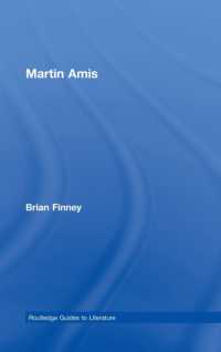 マーティン・エイミス入門<br>Martin Amis (Routledge Guides to Literature)