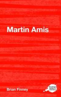 マーティン・エイミス入門<br>Martin Amis (Routledge Guides to Literature)
