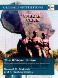 アフリカ連合（ＡＵ）：過去と未来に見るガバナンスの課題<br>The African Union : Challenges of Globalization, Security, and Governance (Global Institutions)