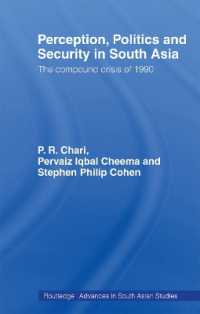 Perception, Politics and Security in South Asia : The Compound Crisis of 1990 (Routledge Advances in South Asian Studies)