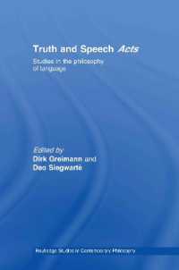 真理と発話行為：言語哲学研究<br>Truth and Speech Acts : Studies in the Philosophy of Language (Routledge Studies in Contemporary Philosophy)