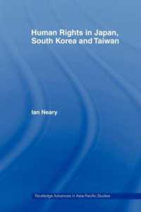 日本・韓国・台湾における人権<br>Human Rights in Japan, South Korea and Taiwan (Routledge Advances in Asia-pacific Studies)