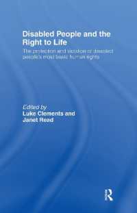 障害者の生の権利<br>Disabled People and the Right to Life : The Protection and Violation of Disabled People's Most Basic Human Rights