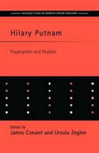 Hilary Putnam : Pragmatism and Realism (Routledge Studies in Twentieth-century Philosophy)