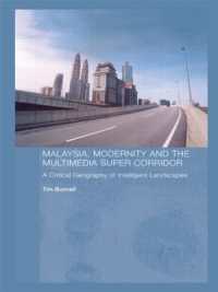 Malaysia, Modernity and the Multimedia Super Corridor : A Critical Geography of Intelligent Landscapes (Routledge Pacific Rim Geographies)