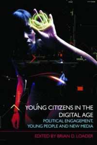 デジタル時代の若者と政治参加<br>Young Citizens in the Digital Age : Political Engagement, Young People and New Media
