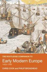 ラウトレッジ版　近代初期ヨーロッパ必携1453-1763年<br>The Routledge Companion to Early Modern Europe, 1453-1763 (Routledge Companions to History)