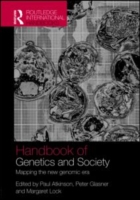 ゲノム学と社会：ハンドブック<br>Handbook of Genetics and Society : Mapping the New Genomic Era (Genetics and Society) （1ST）