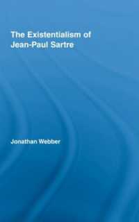 サルトルの実存主義<br>The Existentialism of Jean-Paul Sartre (Routledge Studies in Twentieth-century Philosophy)
