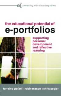 ｅポートフォリオの教育的可能性<br>The Educational Potential of e-Portfolios : Supporting Personal Development and Reflective Learning (Connecting with E-learning)