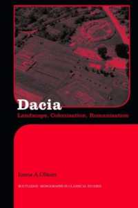 Dacia : Landscape, Colonization and Romanization (Routledge Monographs in Classical Studies)