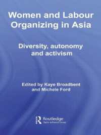 アジアの女性と労働組合<br>Women and Labour Organizing in Asia : Diversity, Autonomy and Activism (Asaa Women in Asia Series)
