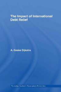 国際的債務救済<br>The Impact of International Debt Relief (Routledge Studies in Development Economics)